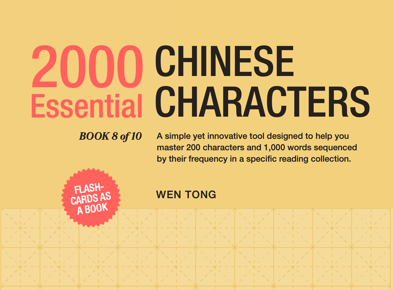 2000 Essential Chinese Characters: Book 8 of 10